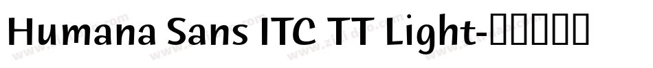 Humana Sans ITC TT Light字体转换